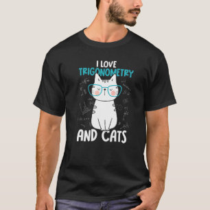 Ich liebe Mathe und Katzen Trigonometrie T-Shirt