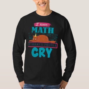 Ich Liebe Mathematik es macht Leute wühlen Grumpy T-Shirt