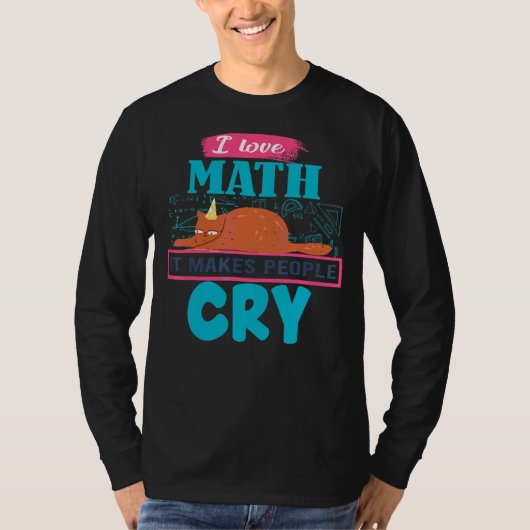 Ich Liebe Mathematik es macht Leute wühlen Grumpy  T-Shirt (Vorderseite)