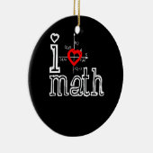 Ich Liebe Mathematik Ich habe Mathematik Keramik Ornament (Rechts)