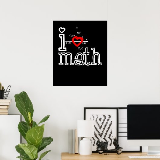 Ich Liebe Mathematik Ich habe Mathematik Poster (Heimbüro)