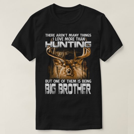 Ich Liebe mehr als die Jagd auf GROSSE BRUDER Väte T-Shirt (Design vorne)
