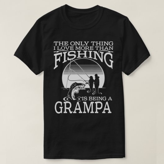 Ich Liebe mehr als Fischen ist ein GRAMPA Väter T-Shirt (Design vorne)