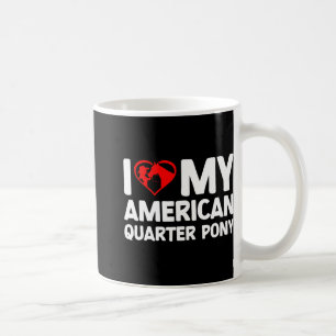 Ich Liebe mein amerikanisches Viertel Pony Horse R Kaffeetasse