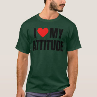ICH LIEBE MEIN ATTITÜDE Mädchen T-Shirt