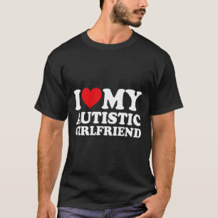 Ich Liebe mein Autistic Girlfriend Shirt Matching