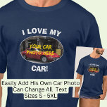 Ich Liebe mein Auto! Foto hinzufügen, Text ändern T-Shirt<br><div class="desc">Fügen Sie Ihr eigenes Auto-Foto hinzu - laden Sie es direkt von Ihrem Telefon hoch - "I Liebe My - add your type" - oder ändern Sie diesen Text in einen anderen Satz oder Text, - - - Jeder Autobesitzer wird dieses Liebe - - - Sehen Sie in meinem Laden...</div>