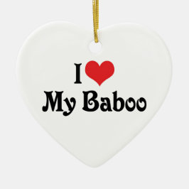 Ich Liebe mein Baboo Keramik Ornament