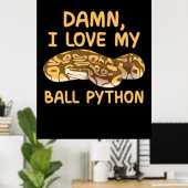 Ich Liebe mein Ball Python Poster (Heimbüro)
