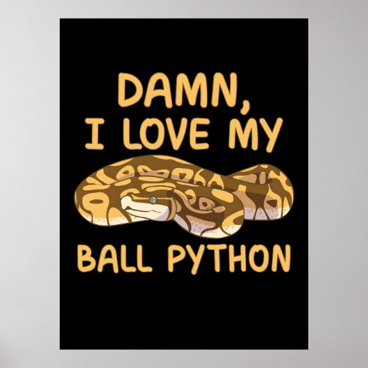 Ich Liebe mein Ball Python Poster (Vorne)