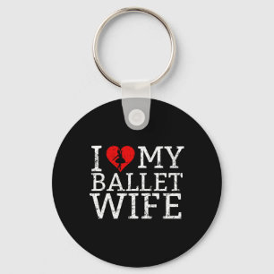Ich Liebe mein Ballett-Ehefrau-Tänzer Schlüsselanhänger