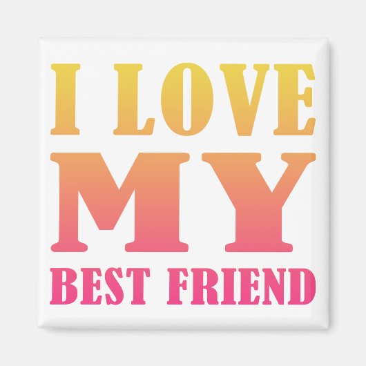 Ich Liebe mein bester Freund Magnet (Vorne)