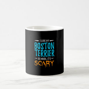 Ich liebe mein Boston Terrier Dog Mom beängstigend Kaffeetasse