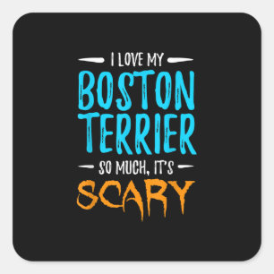 Ich liebe mein Boston Terrier Dog Mom beängstigend Quadratischer Aufkleber