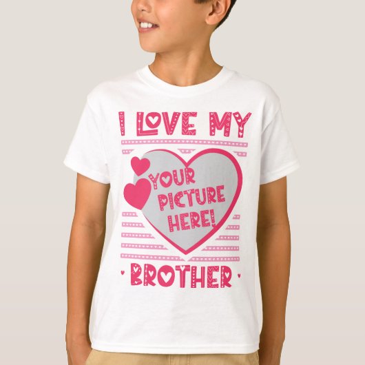Ich Liebe mein Bruder Custom Brother Foto T - Shir T-Shirt (Vorderseite)