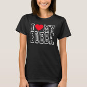 Ich Liebe mein Bubba T-Shirt (Vorderseite)