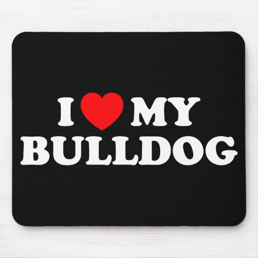 Ich Liebe mein Bulldog Mousepad (Vorne)