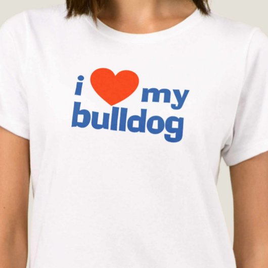 Ich Liebe mein Bulldog T-Shirt