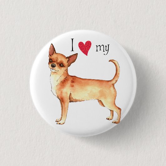 Ich Liebe mein Chihuahua Button (Vorderseite)