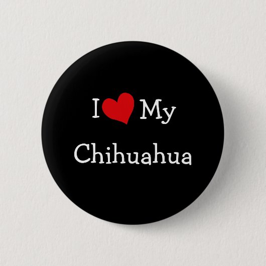 Ich Liebe mein Chihuahua Button (Vorderseite)