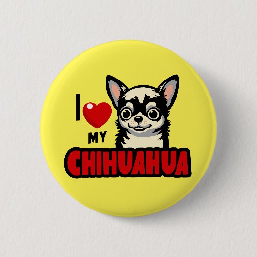 Ich Liebe mein Chihuahua Button (Vorderseite)