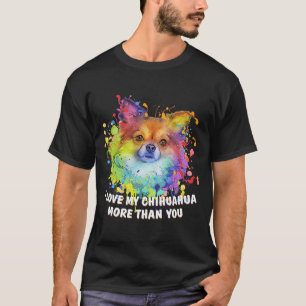 Ich Liebe mein Chihuahua mehr als du Chiwawa Hund T-Shirt
