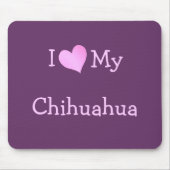 Ich Liebe mein Chihuahua Mousepad (Vorne)