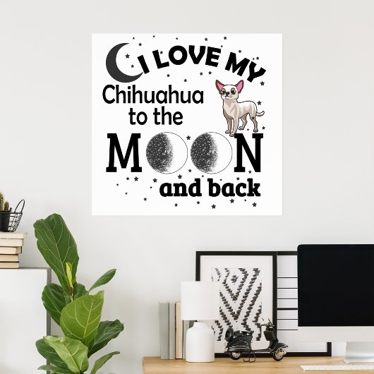 Ich Liebe Mein Chihuahua zum Mond und zurück Poster
