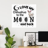 Ich Liebe Mein Chihuahua zum Mond und zurück Poster (Heimbüro)