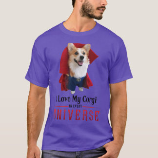 Ich Liebe mein Corgi in jedem Universum  T-Shirt