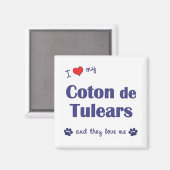 Ich Liebe mein Coton de Tulears (mehrere Hunde) Magnet (Vorderseite/Rückseite)