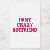 Ich Liebe mein Crazy Boyfriend Lebensmitteletikett (Einzelnes Label)
