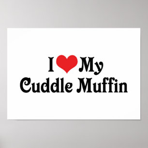 Ich liebe mein Cuddle Muffin Poster