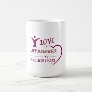 Ich LIEBE MEIN DAUGHTER - AMO MIA FIGLIA zweisprac Kaffeetasse