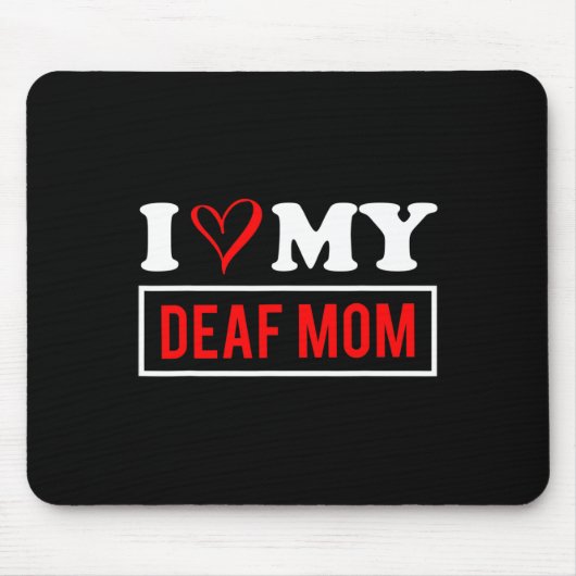 Ich Liebe mein DEAF Mama Mütter Tag Mousepad (Vorne)