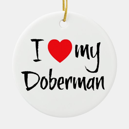 Ich Liebe Mein Doberman Keramikornament (Vorne)