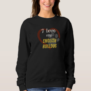 Ich Liebe mein englischer Bulldog Hund Sweatshirt