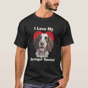 Ich Liebe mein englischer Springer Spaniel Welpen  T-Shirt