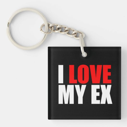 Ich Liebe mein Ex Schlüsselanhänger (Vorderseite)