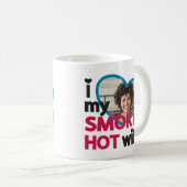 Ich Liebe mein Foto für die rauchheiße Ehefrau Kaffeetasse (VorderseiteRechts)