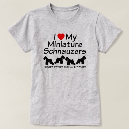 Ich Liebe mein Four Miniature Schnauzer Hunde Shir T-Shirt (Design vorne)