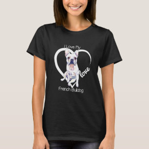 Ich Liebe mein Französischer Bulldogge T-Shirt