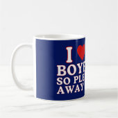 Ich Liebe mein Freund, also Bleibe bitte weg von m Kaffeetasse (Links)