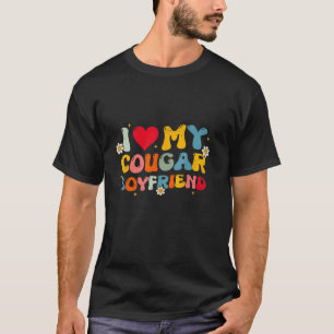 Ich Liebe mein Freund Cougar Boyfriend Groovy Happ T-Shirt