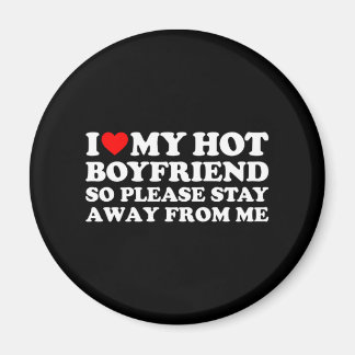 Ich Liebe, mein Freund, ich Liebe mein Hot Boyfrie Magnet
