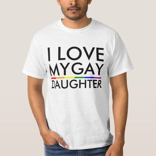 ICH LIEBE MEIN GAY DAUGHTER T-Shirt (Vorderseite)