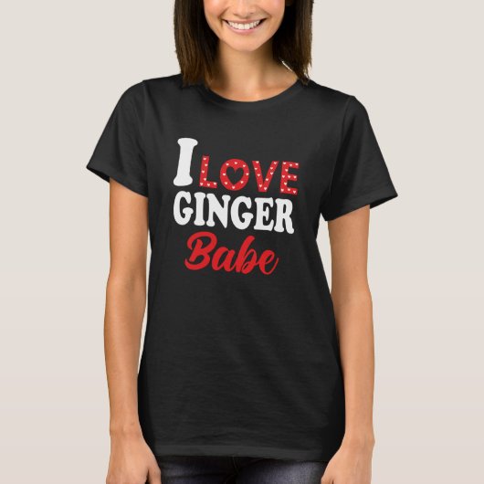 Ich Liebe mein Ginger Babe Redhead T-Shirt (Vorderseite)