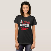 Ich Liebe mein Ginger Babe Redhead T-Shirt (Vorne ganz)