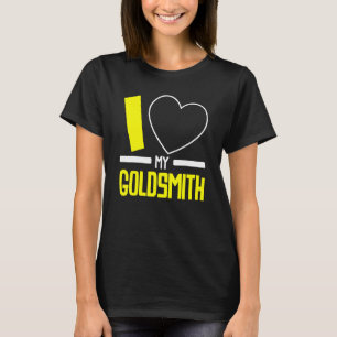 Ich Liebe mein Goldsmith Jeweler Maker Goldsmit T-Shirt
