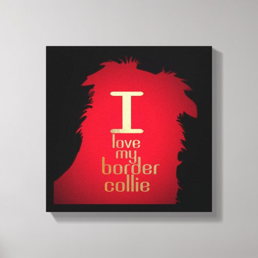 ICH LIEBE MEIN GRENZKOLL LEINWANDDRUCK (Vorderseite)